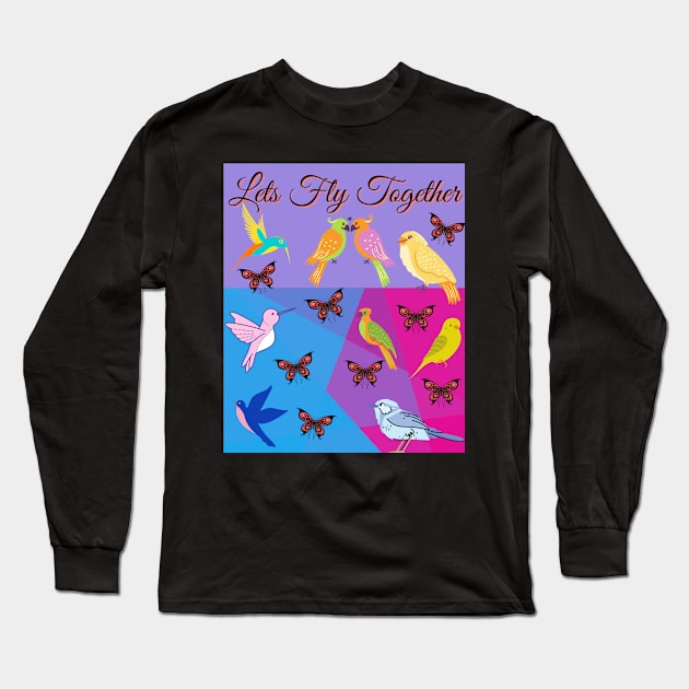 Let's Fly Together Long Sleeve T-Shirt by Claudia Williams Apparel